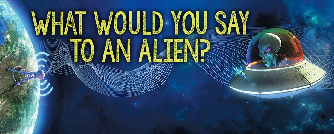 Illustration of alien in spaceship above Earth. Text, "What Would an Alien Say?"